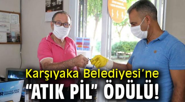 “Atık pil” ödülü Karşıyaka Belediyesi’ne!