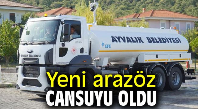 Ayvalık'ta yeni arazöz cansuyu oldu