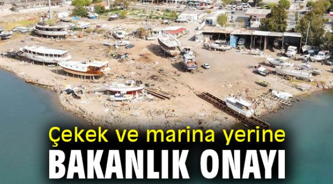 Çekek ve marina yerine bakanlık onayı