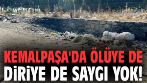 Kemalpaşa'da ölüye de diriye de saygı yok!