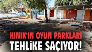 Kınık'ın oyun parkları tehlike saçıyor!